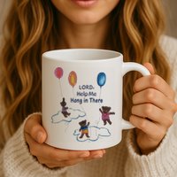 Lord Help Me Hang In There Funny Meme Mug