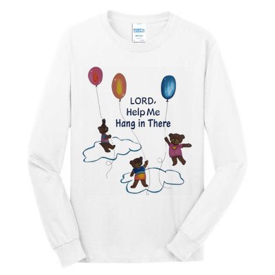 Lord Help Me Hang In There Funny Meme Tall Long Sleeve T-Shirt