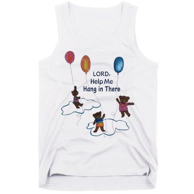 Lord Help Me Hang In There Funny Meme Tank Top