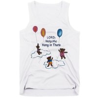 Lord Help Me Hang In There Funny Meme Tank Top