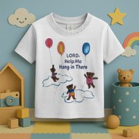 Lord Help Me Hang In There Funny Meme Toddler T-Shirt