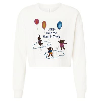 Lord Help Me Hang In There Funny Meme Cropped Pullover Crew