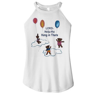 Lord Help Me Hang In There Funny Meme Women's Perfect Tri Rocker Tank