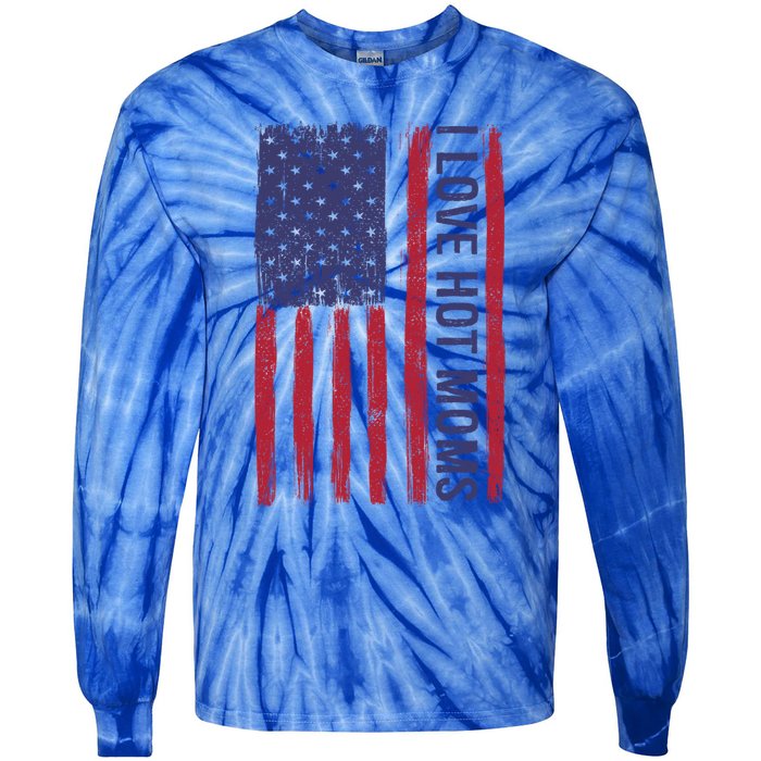 Love Hot Mom Friend Friend Dad Usa I Love Hot Moms Funny Gift Tie-Dye Long Sleeve Shirt