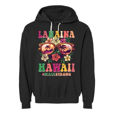 Lahaina Hawaii #Maui Strong Garment-Dyed Fleece Hoodie