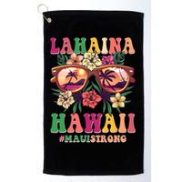 Lahaina Hawaii #Maui Strong Golf Towel