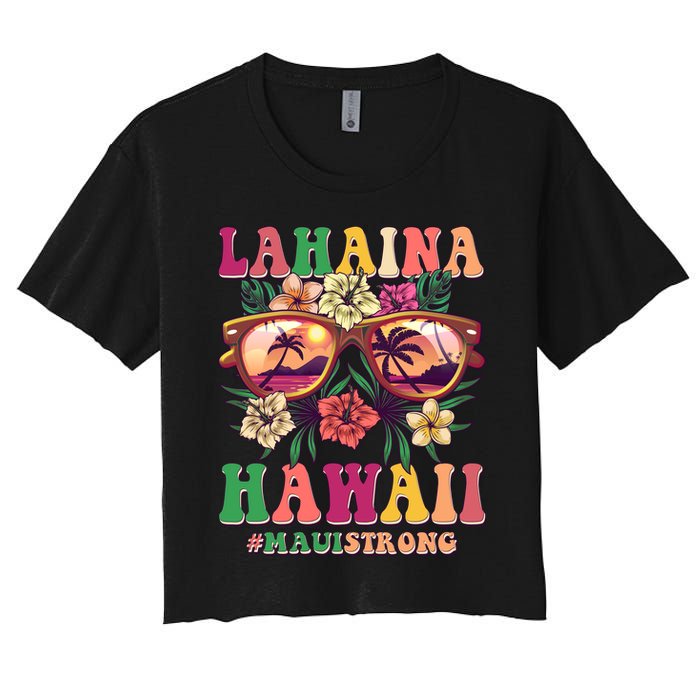 Lahaina Hawaii #Maui Strong Women's Crop Top Tee
