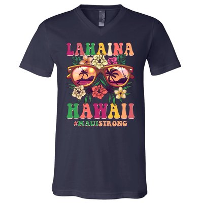 Lahaina Hawaii #Maui Strong V-Neck T-Shirt