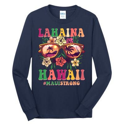 Lahaina Hawaii #Maui Strong Tall Long Sleeve T-Shirt