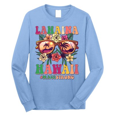 Lahaina Hawaii #Maui Strong Long Sleeve Shirt