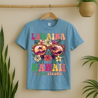 Lahaina Hawaii #Maui Strong T-Shirt