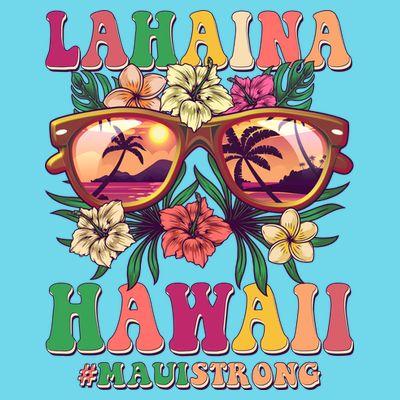 Lahaina Hawaii #Maui Strong T-Shirt