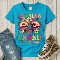 Lahaina Hawaii #Maui Strong Womens T-Shirt