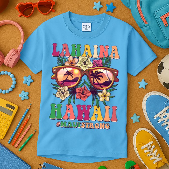 Lahaina Hawaii #Maui Strong Kids T-Shirt