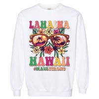 Lahaina Hawaii #Maui Strong Garment-Dyed Sweatshirt