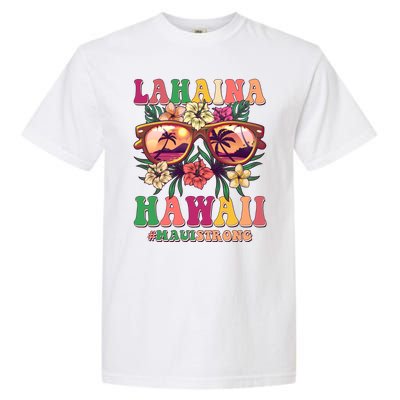 Lahaina Hawaii #Maui Strong Garment-Dyed Heavyweight T-Shirt