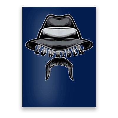 Lowrider Hat & Moustache, Chicano Cholo, Latino Low Rider Poster