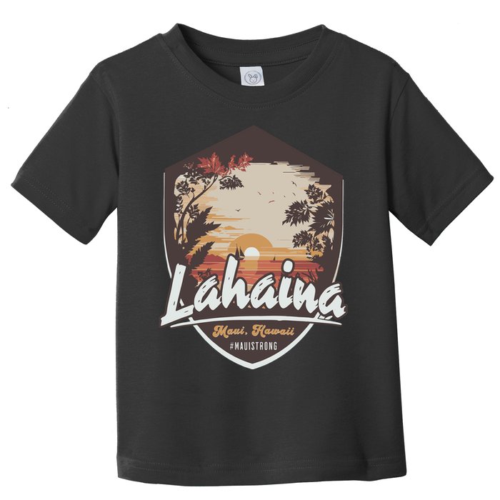 Lahaina Hawaii Maui Strong Support Toddler T-Shirt