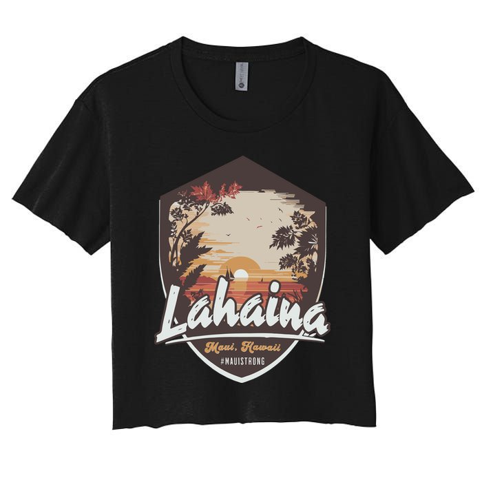 Lahaina Hawaii Maui Strong Support Women's Crop Top Tee