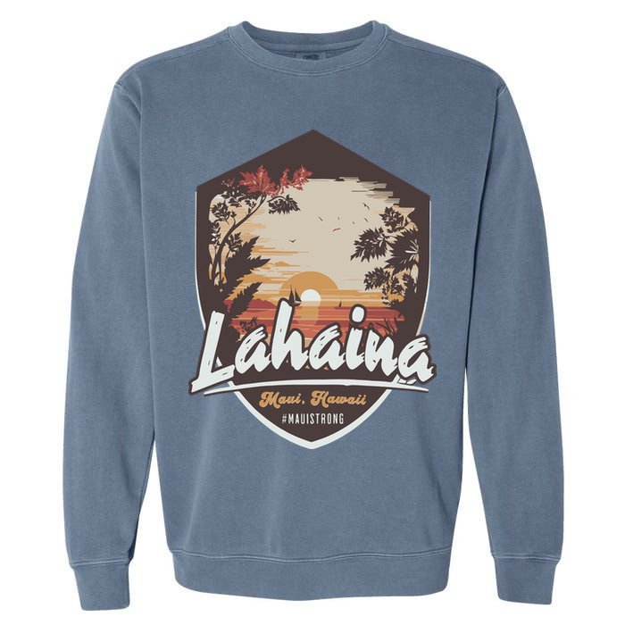 Lahaina Hawaii Maui Strong Support Garment-Dyed Sweatshirt