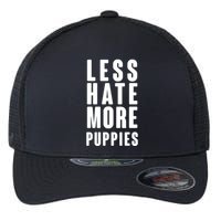 Less Hate More Puppies Flexfit Unipanel Trucker Cap