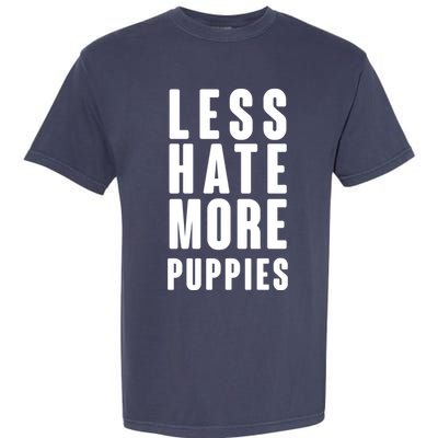Less Hate More Puppies Garment-Dyed Heavyweight T-Shirt