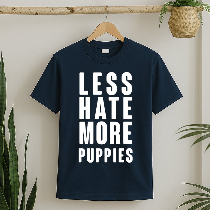 Less Hate More Puppies T-Shirt