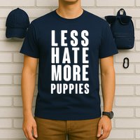 Less Hate More Puppies T-Shirt