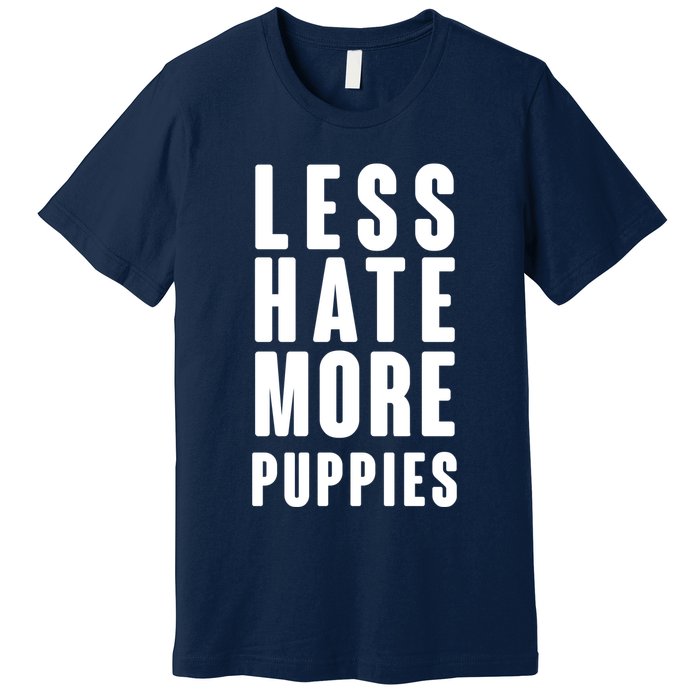 Less Hate More Puppies Premium T-Shirt
