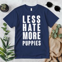 Less Hate More Puppies Premium T-Shirt