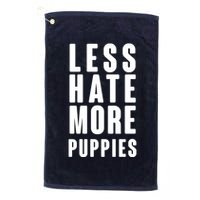 Less Hate More Puppies Golf Towel
