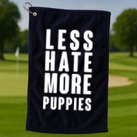 Less Hate More Puppies Golf Towel