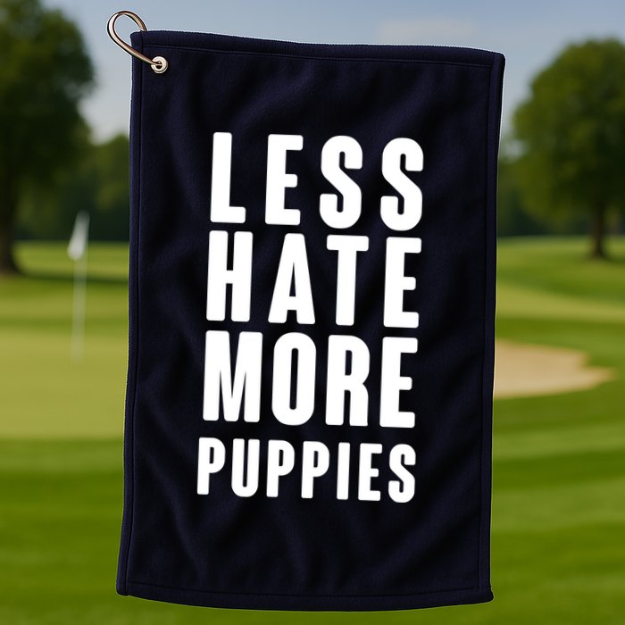 Less Hate More Puppies Golf Towel