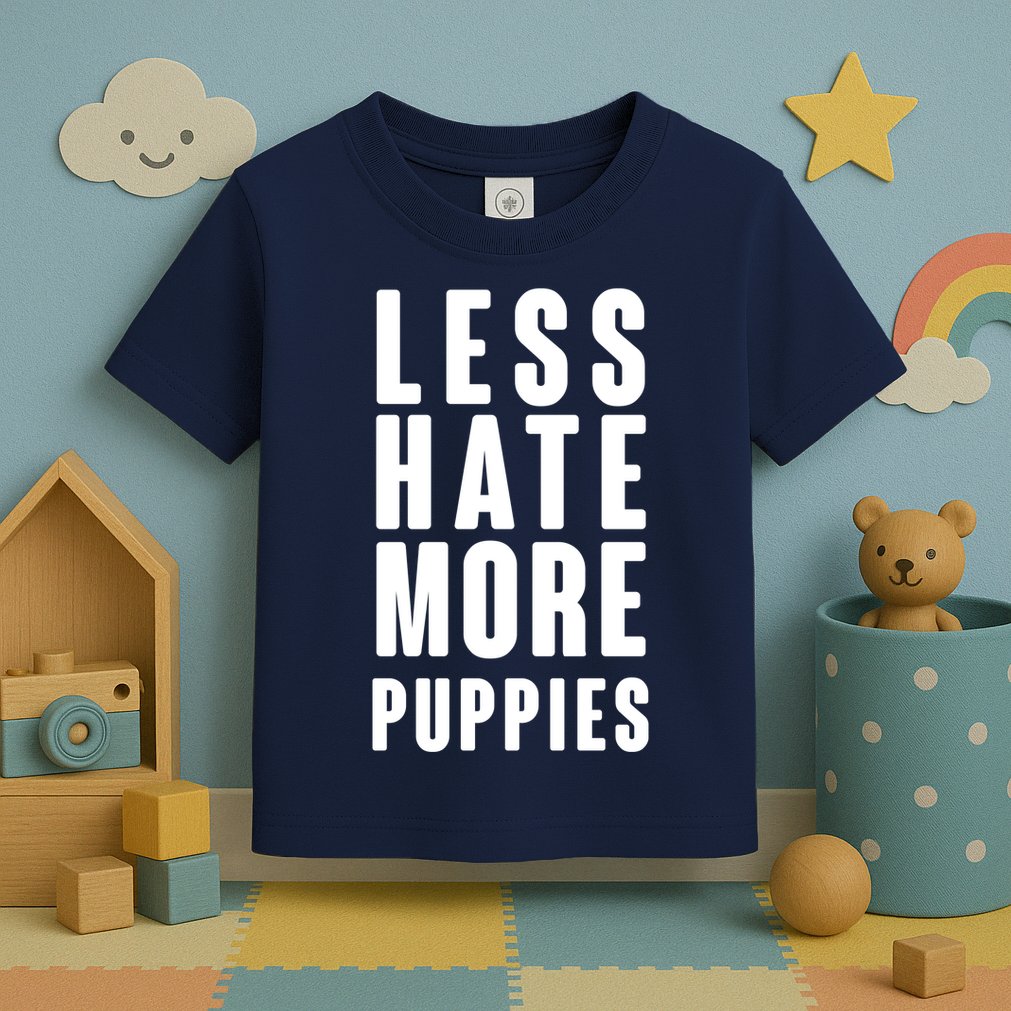 Less Hate More Puppies Toddler T-Shirt