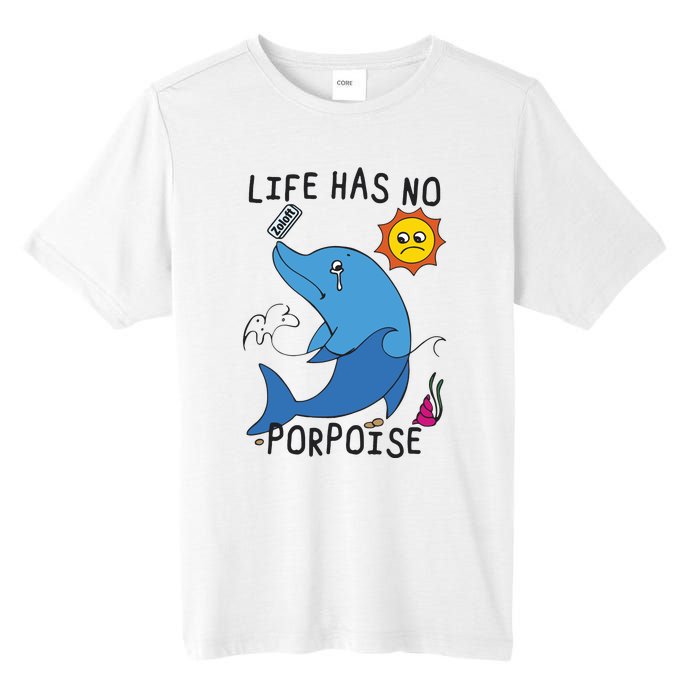 Life Has No Porpoise Tall Fusion ChromaSoft Performance T-Shirt