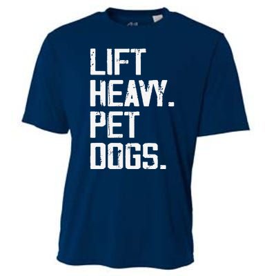 Lift Heavy Pet Dogs Funny Gym Workout Joke For Weight Lifter Cooling Performance Crew T-Shirt