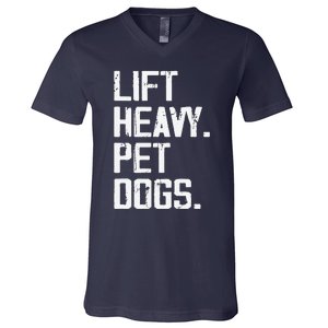 Lift Heavy Pet Dogs Funny Gym Workout Joke For Weight Lifter V-Neck T-Shirt