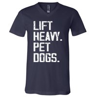 Lift Heavy Pet Dogs Funny Gym Workout Joke For Weight Lifter V-Neck T-Shirt