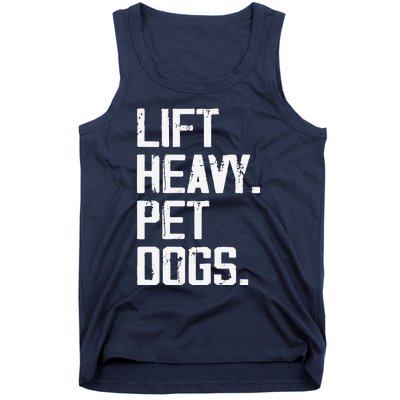 Lift Heavy Pet Dogs Funny Gym Workout Joke For Weight Lifter Tank Top