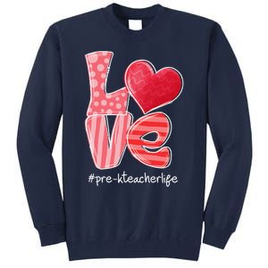 LOVE Heart PreK Teacher Life Valentine's Day Gifts Tall Sweatshirt