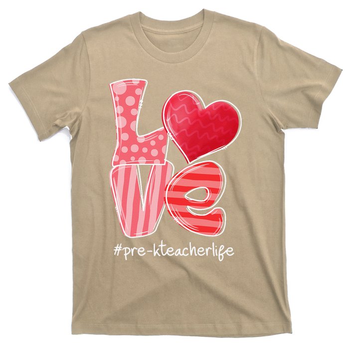 LOVE Heart PreK Teacher Life Valentine's Day Gifts T-Shirt