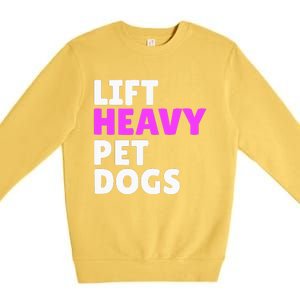 Lift Heavy Pet Dog Funny Gym Workout Gifts For Weight Lifter Premium Crewneck Sweatshirt