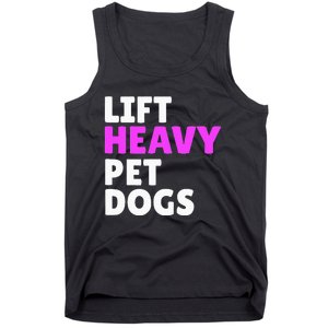 Lift Heavy Pet Dog Funny Gym Workout Gifts For Weight Lifter Tank Top