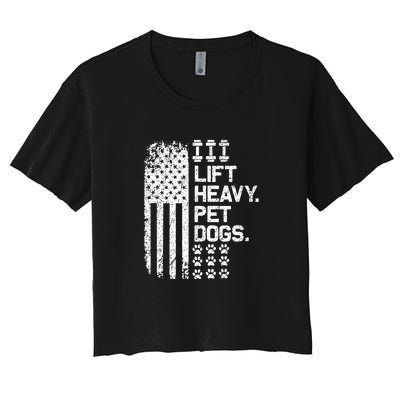 Lift Heavy Pet Dogs USA American Flag And Bodybuilding Women's Crop Top Tee