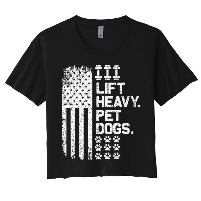 Lift Heavy Pet Dogs USA American Flag And Bodybuilding Women's Crop Top Tee