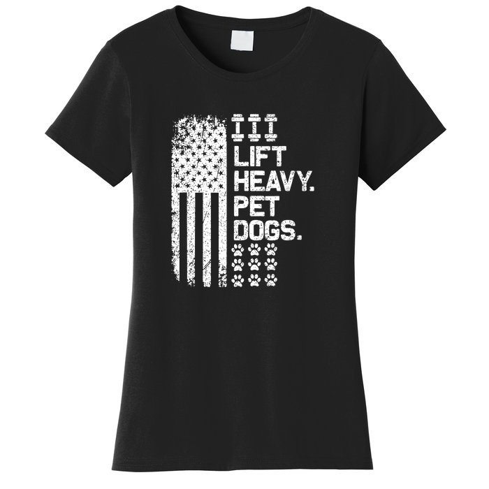 Lift Heavy Pet Dogs USA American Flag And Bodybuilding Women's T-Shirt