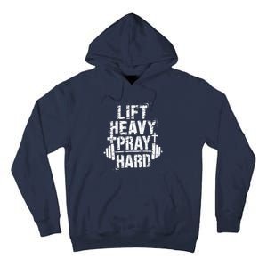 Lift Heavy Pray Hard Gym Christian Jesus Lover Tall Hoodie