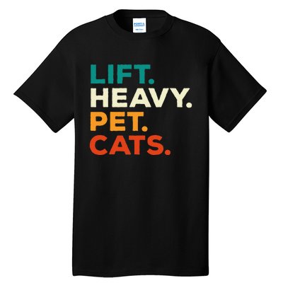 Lift Heavy Pet Cats Funny Gym Workout Weight Lifter Tall T-Shirt