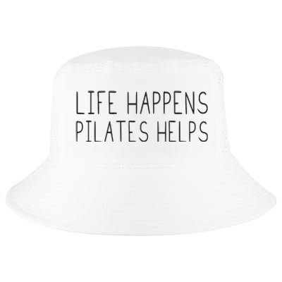 Life Happens Pilates Helps Pilates Women With Sayings Cool Comfort Performance Bucket Hat