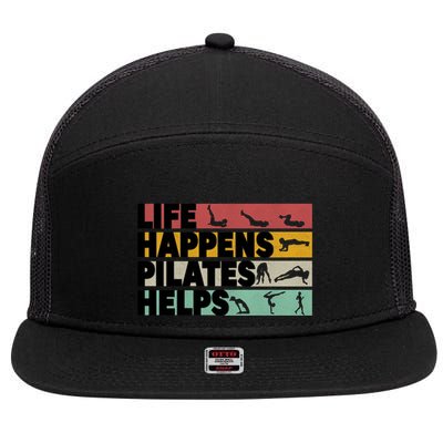 Life Happens Pilates Helps For Pilates Lover Gift 7 Panel Mesh Trucker Snapback Hat